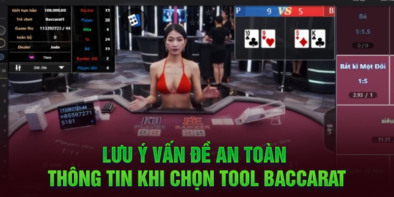 Lưu ý vấn đề an toàn thông tin khi chọn tool Baccarat