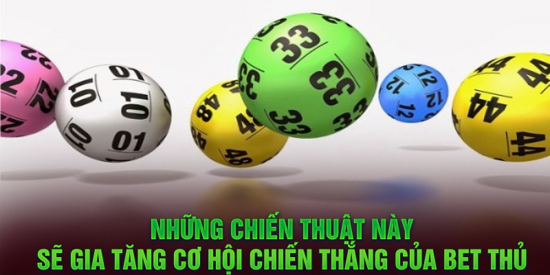 Những chiến thuật này sẽ gia tăng cơ hội chiến thắng của bet thủ 