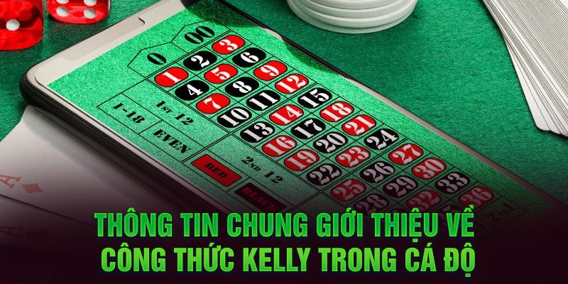 Thông tin chung giới thiệu về công thức Kelly trong cá độ