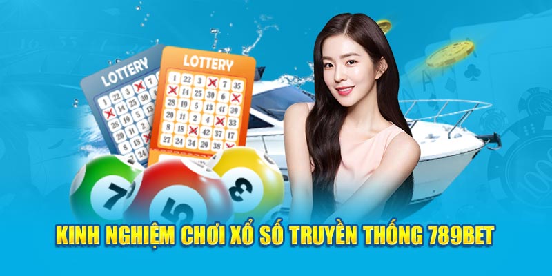 Kinh nghiệm chơi xổ số truyền thống 789bet