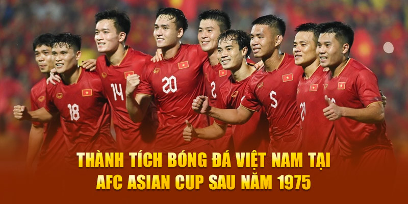 Thành tích bóng đá Việt Nam tại AFC Asian Cup 