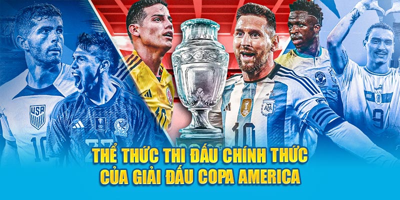 Thể thức thi đấu chính thức của giải đấu Copa America