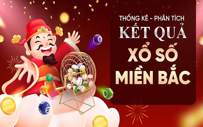 Xổ Số Miền Bắc: Chốt Số Cực Dễ Kiếm Lời Cực Nhanh